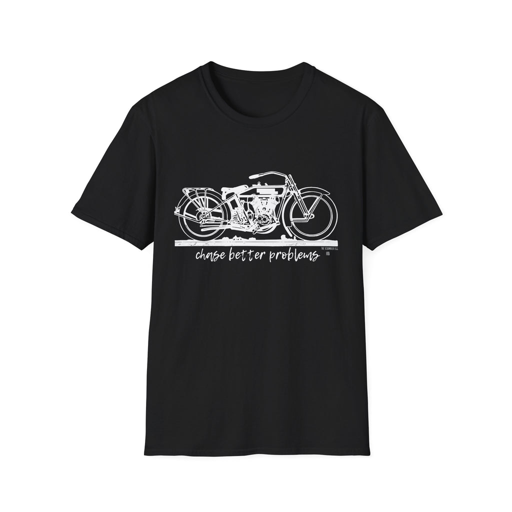 Chase Better Problems Tshirt